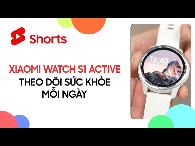 XIAOMI Watch S1 Active - Trợ lý theo dõi sức khỏe của bạn | CellphoneS