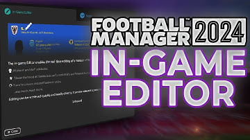FM24 In-Game Editor / How to Use the In-Game Editor in Football Manager 2024