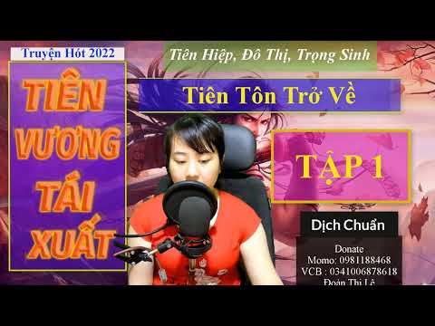 Video Tiên Vương Tái Xuất Tập 1 | Truyện Tiên Hiệp, Đô Thị,... - youtube