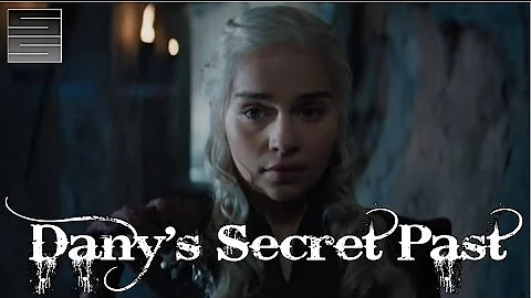 Dany's Secret Past? Game of Thrones Season 8 Theory