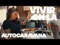 VIVIRIAS en la AUTOCARAVANA? | VLOG 093