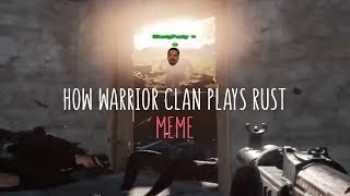 How 武Warrior Clan Plays Rust