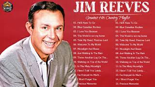 Jim Reeves Greatest Hits - Best Songs Of Jim Reeves 2022 – Jim Reeves Full Album