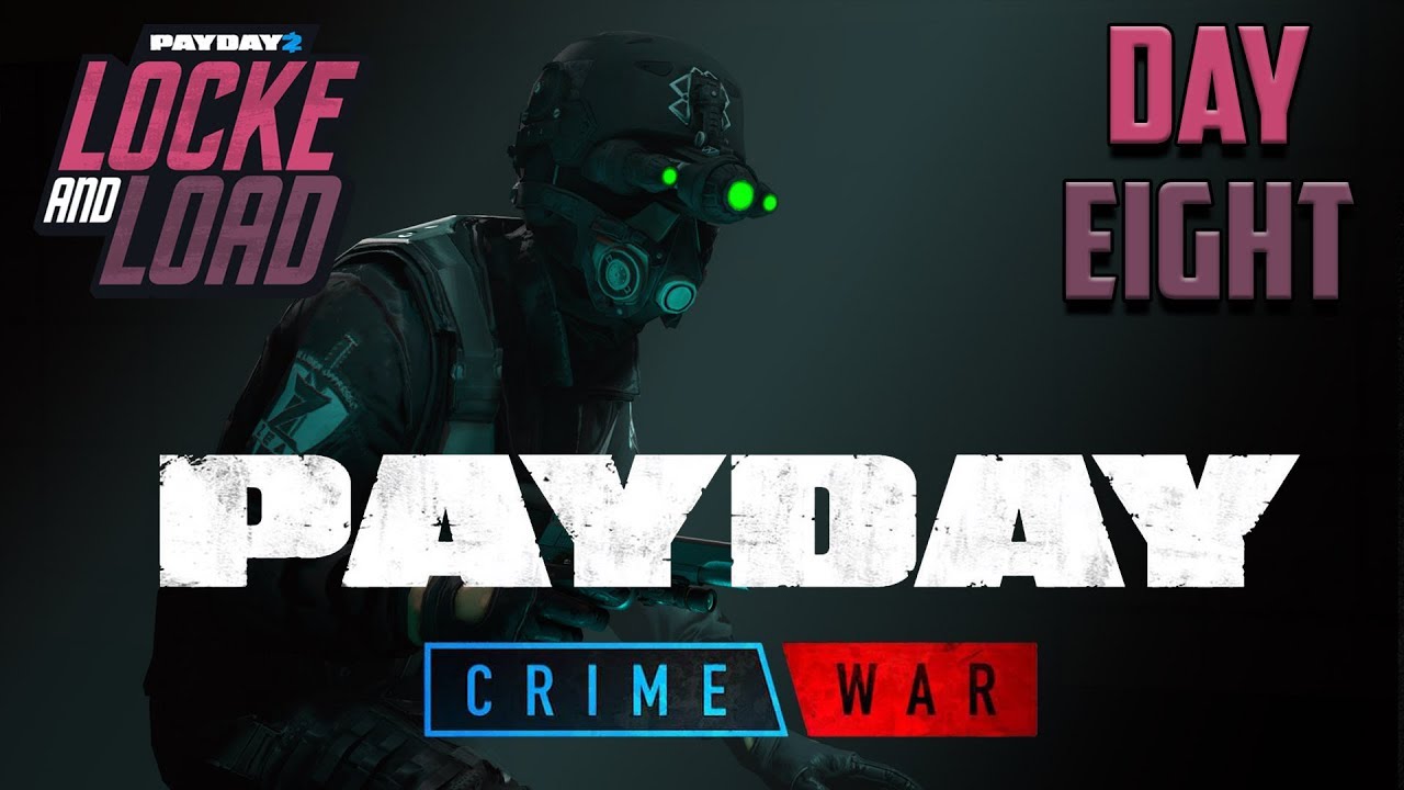 PAYDAY CRIMEWAR, NEW RIDDLE PAYDAY 2 Locke and Load Day 8