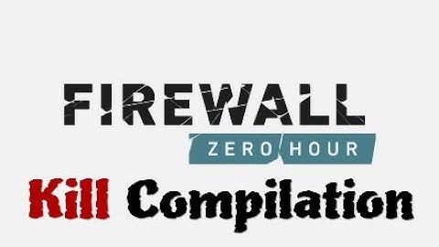 Firewall:Zero Hour - Kill Compilation 1