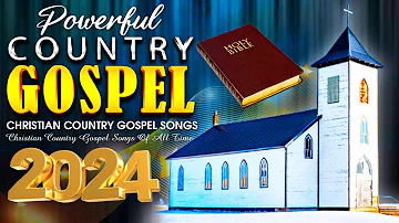 Old Country Gospel Songs Of All Time - Inspirational Country Gospel Music - Beautiful Gospel Hymn