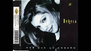 Rebeca - Mas Que Un Engaño