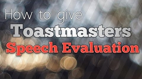 How to give effective Toastmasters speech evaluation