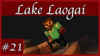 Lake Laogai 21 - Its been a while @CrockSeventeen