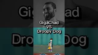 GigaChad VS Droopy Dog