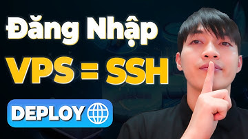 Deploy Website lên Internet - Bài 10: Hướng dẫn mua VPS và đăng nhập VPS bằng SSH