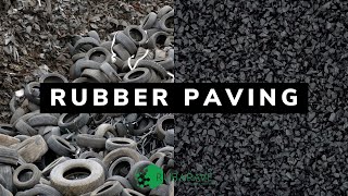 RUBBER PAVING IS THE FUTURE