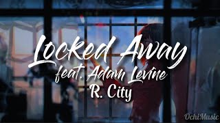 R. City - Locked Away ft. Adam Levine | Lirik Terjemahan Indonesia