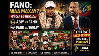 Fano Waa Maxay? Mabdaa Ujeeddada Abiy Vs Fano Fano Vs Tigray