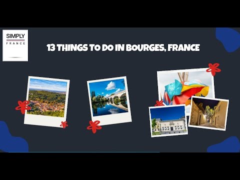 Video: Guide til katedralbyen Bourges og dens attraksjoner
