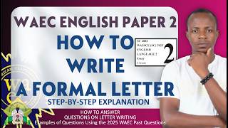 HOW TO WRITE A FORMAL LETTER | WAEC English Language Essay Secrets with Step-by-Step Explanation screenshot 5
