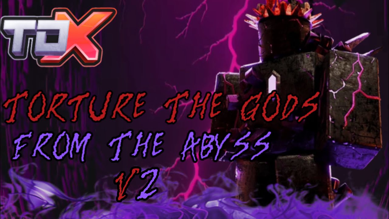 Torture The Gods From The Abyss V2 | Void’s Theme | TDX Theme Mashup Torture The Gods From The Abyss V2 | Void’s Theme | TDX Theme Mashup