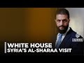US Syria Relations Ahmed Al Sharaa Makes Historic Visit To White House 