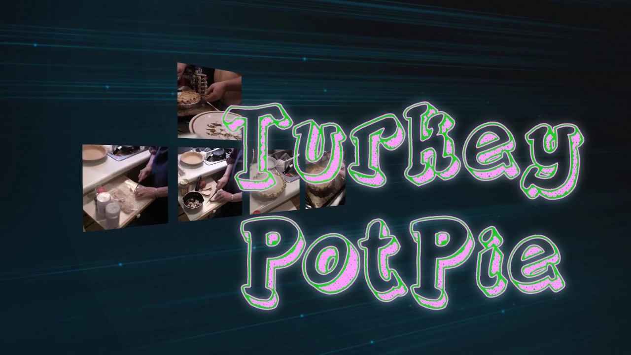 How To Make Turkey Pot Pie - YouTube