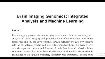 Brain Imaging Genomics Integrated Analysis and Machine Learning