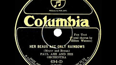 1926 Paul Ash - Her Beaus Are Only Rainbows (Milto...