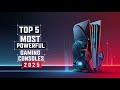 Top 5 Most Powerful Gaming Consoles 2025: Next-Gen Gaming Dominance!