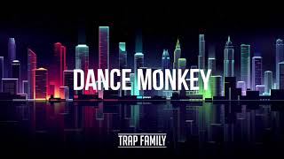 Tones And I - Dance Monkey (PlunterX Trap Remix)