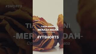 MERASA INDAH - TIARA ANDINI || DELLA FIRDATIA #SHORTS #YTSHORTS #COVER