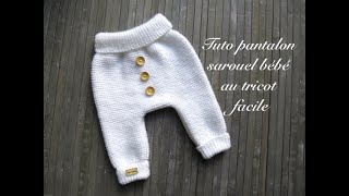 TUTO PANTALON SAROUEL BEBE AU TRICOT FACILE