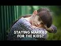 Is It Better To Stay Married For The Children?