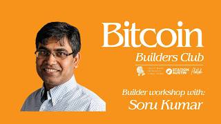 Bitcoin Builders Club - Soru Kumar | BBC #8