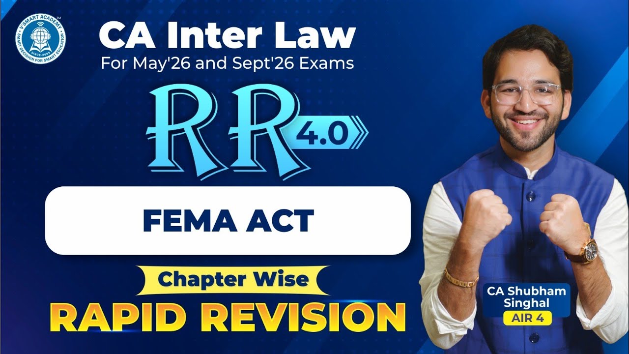 14. Foreign Exchange Management Act FEMA Revision CA Inter Law | CA Shubham (AIR 4) May'26 & Sept'26