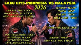 INDONESIA VS MALAYSIA ! DUEL MAUT 14 LAGU HITS INDONESIA & MALAYSIA PALING DICARI DI TAHUN 2026.