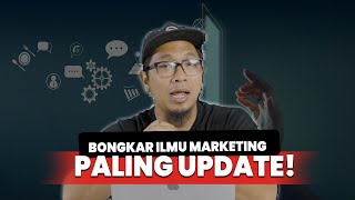 10 ILMU MARKETING TERBARU YANG SEMUA ORANG WAJIB TAHU