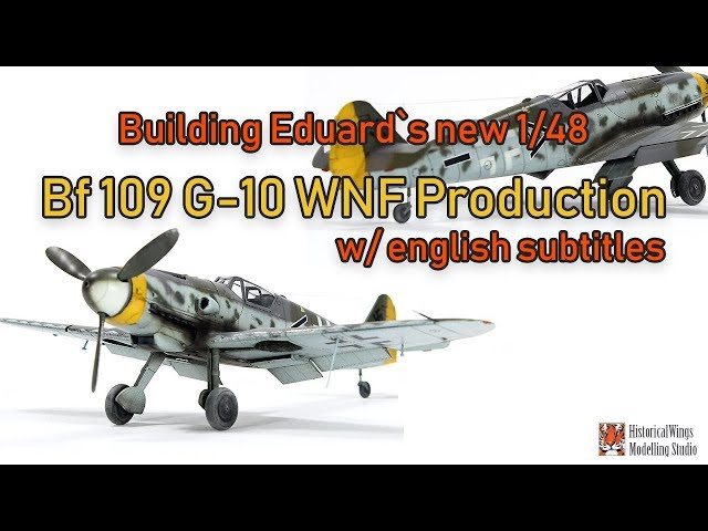 Building Eduard`s New Bf109 G-10 WNF Production with English Subtitles class=