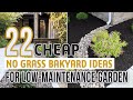 22 cheap no grass backyard ideas for lowmaintenance garden