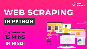 Web Scraping in Python in Hindi | Web Scraping Tutorial | Learn Web Scraping | Great Learning