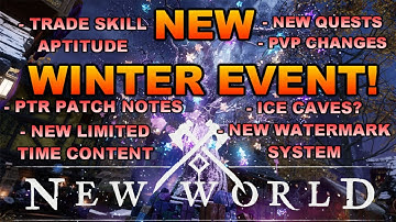 NEW Winter Event! PTR PATCH NOTES! (New World)