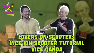 Lovers On Scooter: ViceIon Scooter Tutorial | VICE GANDA