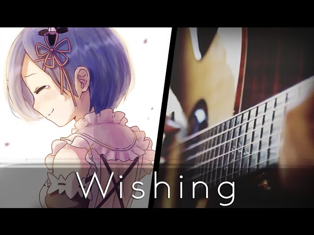 Wishing - Re:Zero Episode 18 Insert Song (Acoustic Guitar)【Tabs】