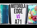 Motorola Edge vs A71 (Comparativo)