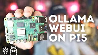 Private AI Revolution: Setting Up Ollama with WebUI on Raspberry Pi 5!