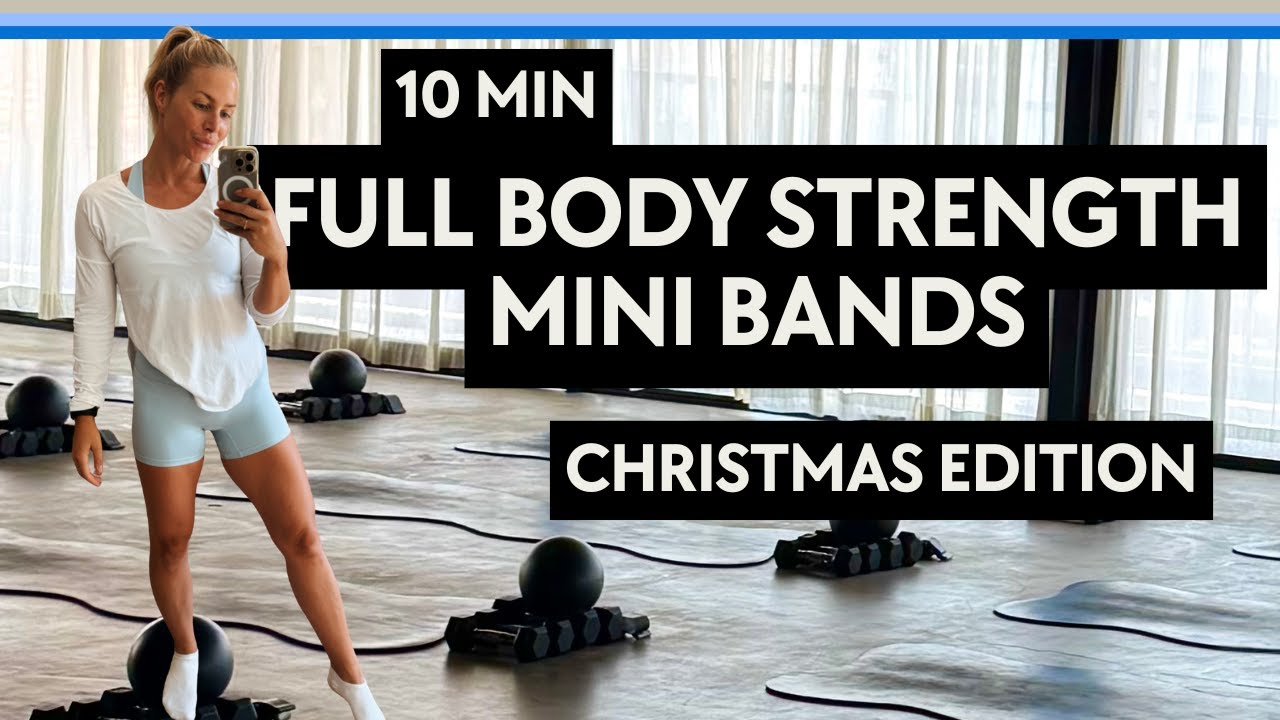 10 Min Full Body Strength – Christmas Mini Band Burn