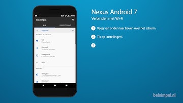 Tips & Tricks - Nexus smartphone: Verbinden met Wi-Fi (Android 7)