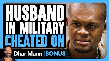 HUSBAND In MILITARY Cheated On | Dhar Mann Bonus!