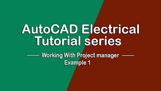 Autocad Electrical 2020 Project Manager (Example 1)