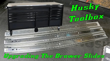 Upgrading The Drawer Slides on a Husky 72" Toolbox