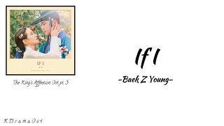 Baek Z Young - If I | The King's Affection Ost Part 3 (Han/Rom/Eng)