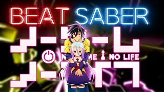 [beat saber] No game No Life - This Game (Expert+) FC