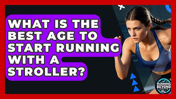 What Is The Best Age To Start Running With A Stroller? - Running Beyond Limits